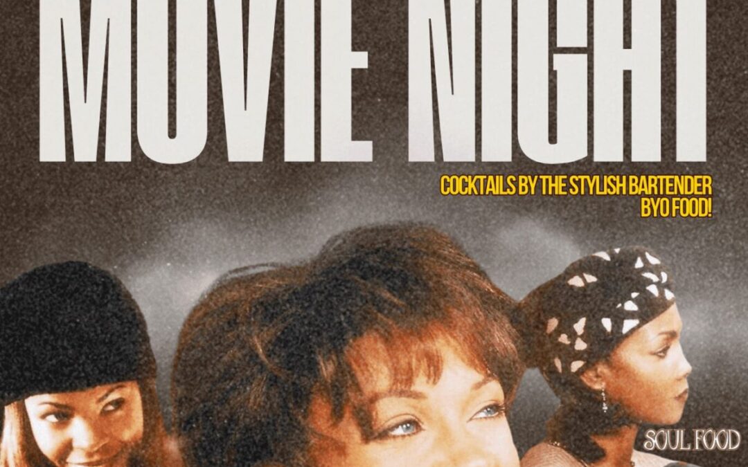 BLK ASS MOVIE NIGHT – SOUL FOOD